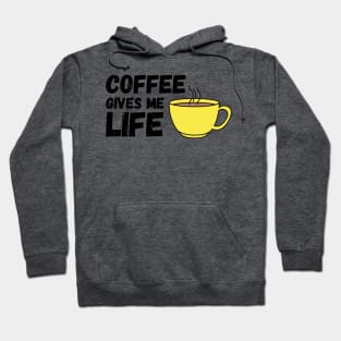 Coffee Gives Me Life (Yellow) Hoodie